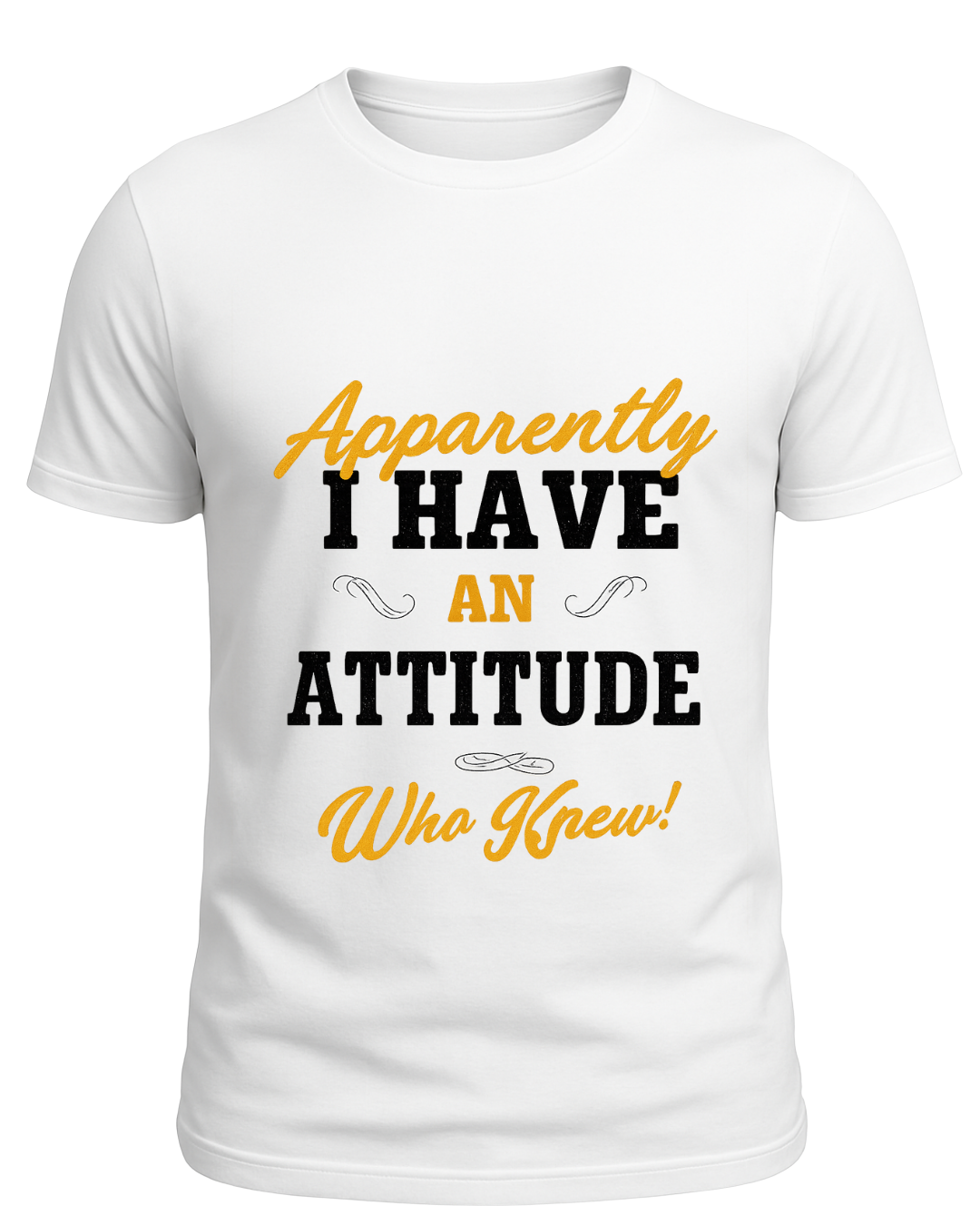 I HAVE ATTITUDE - T-SHIRT