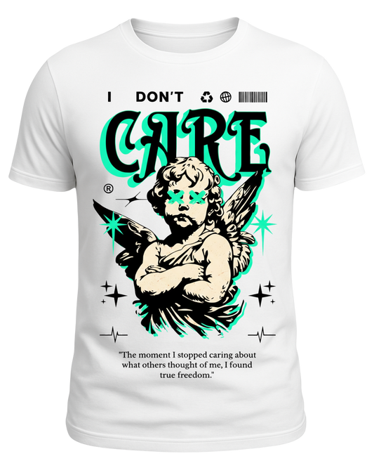 DON"T CARE - T-SHIRT