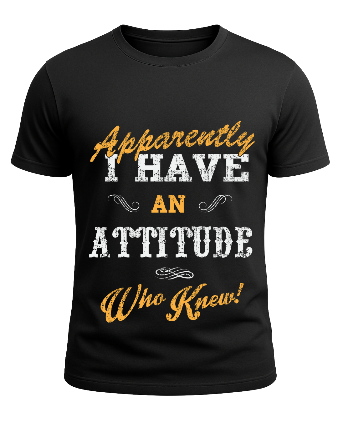 I HAVE ATTITUDE - T-SHIRT