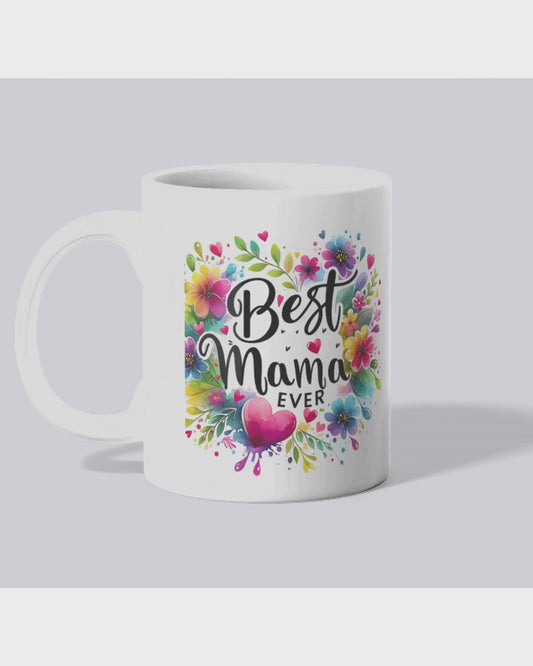 BEST MAMA EVER - MUG